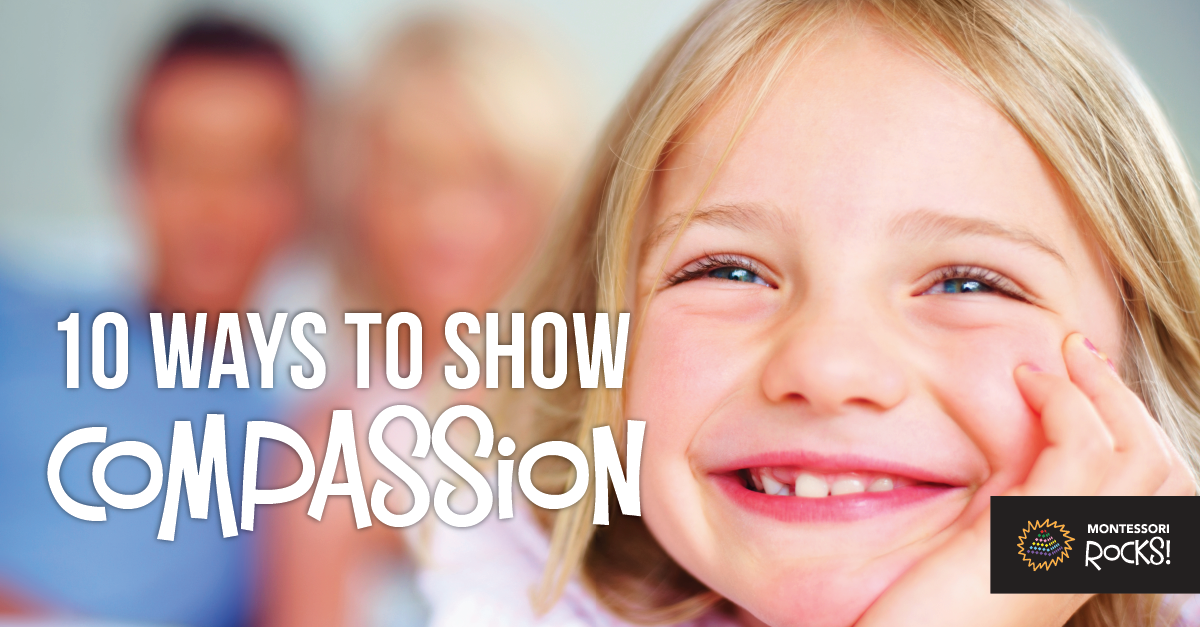 10-ways-to-show-compassion-montessori-rocks