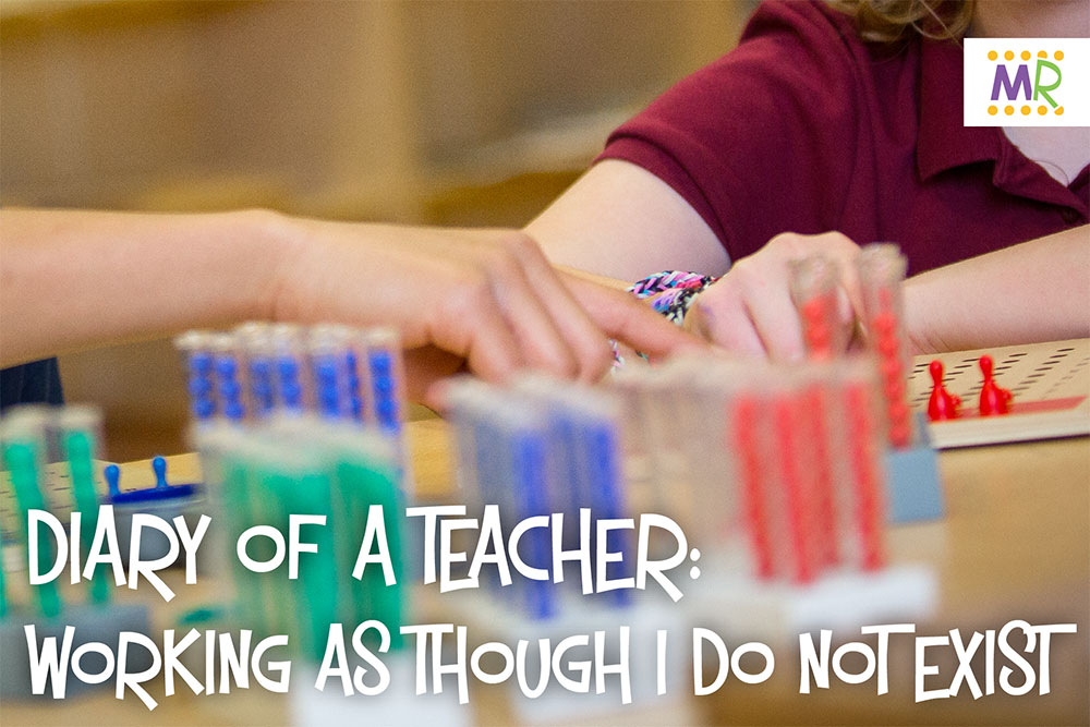 Diary of a Teacher: Working as Though I Do Not Exist